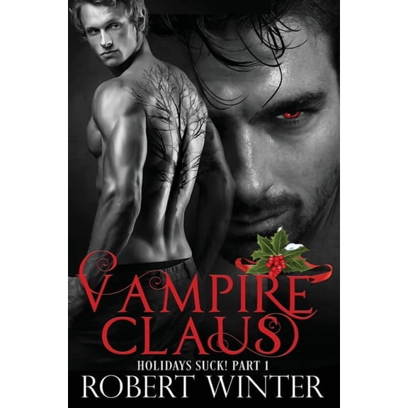 Holidays Suck! Vampire Claus, Book 1, (Paperback)