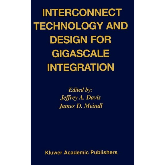 Interconnect Technology and Design for Gigascale Integration, (Hardcover)