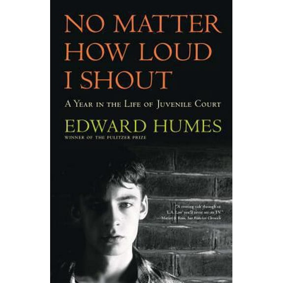 Pre-Owned NO MATTER HOW LOUD I SHOUT : A Year in the Life of Juvenile Court (Paperback) 0684811952 9780684811956