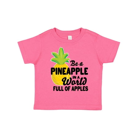 

Inktastic Be a Pineapple in a World Full of Apples Gift Toddler Boy or Toddler Girl T-Shirt