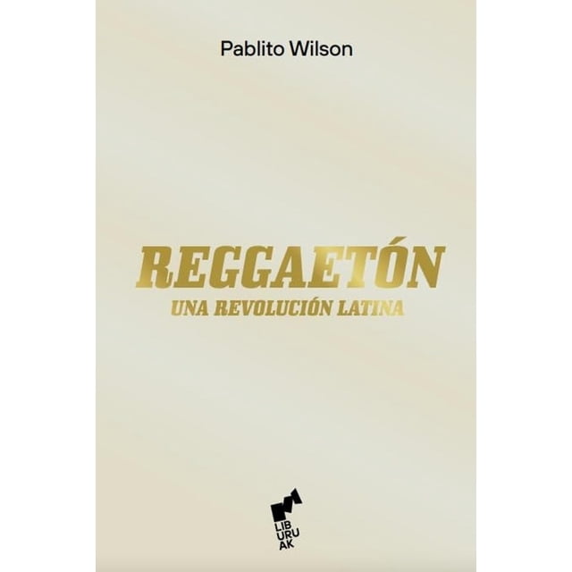 Reggaetón. Una Revolución Latina