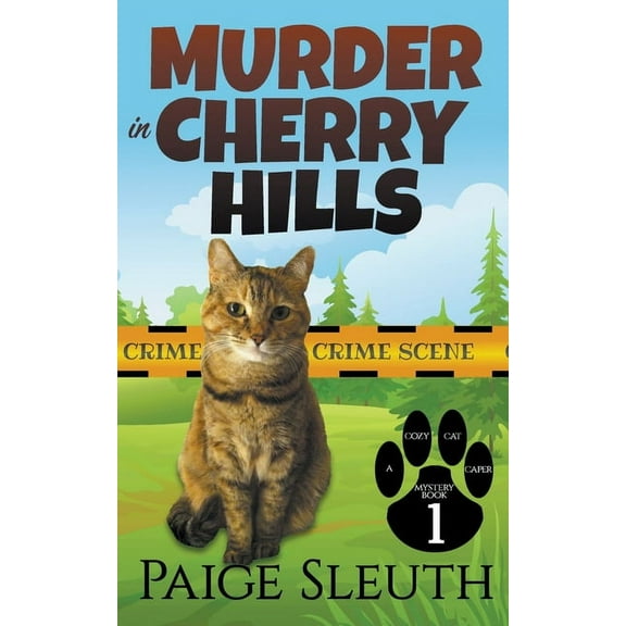 Cozy Cat Caper Mystery Murder in Cherry Hills, Book 1, (Paperback)