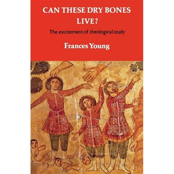 Pre-Owned Can These Dry Bones Live?: The Excitement of Theological Study, (Paperback)