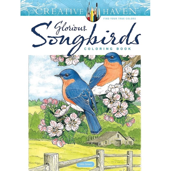 Adult Coloring Books: Animals Creative Haven Glorious Songbirds Coloring Book, (Paperback)