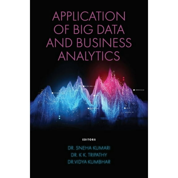Application of Big Data and Business Analytics, (Hardcover)