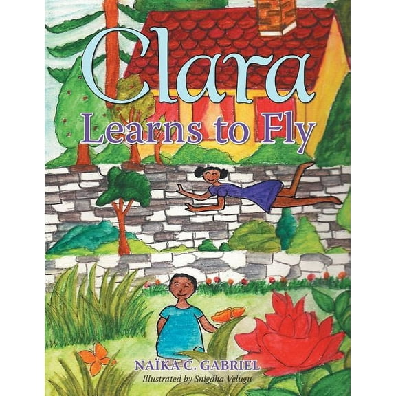 Clara Learns to Fly, (Paperback)
