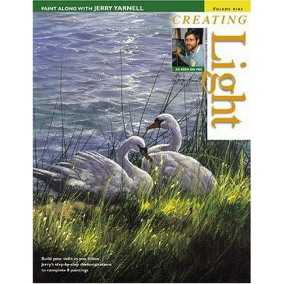 Pre-Owned Creating Light (Paint Along With Jerry Yarnell, Vol. 9) (Paperback) 1581804415 9781581804416