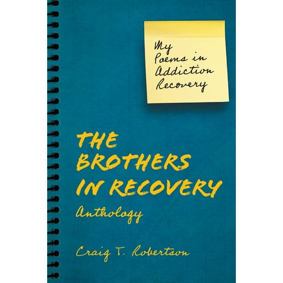 The Brothers in Recovery Anthology: My Poems in Addiction Recovery, (Paperback)