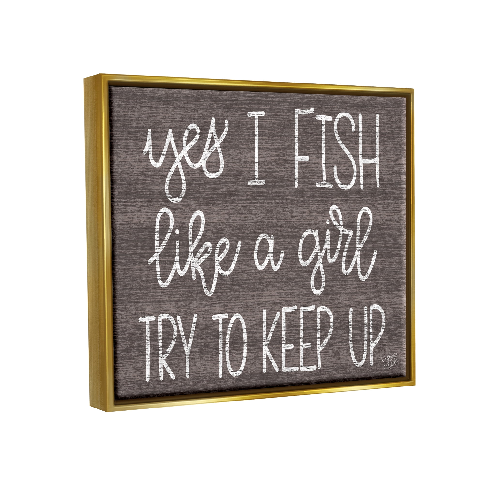 Stupell Fish Like A Girl Summer Cabin Sign Inspirational Painting Gold Floater Framed Art Print Wall Art