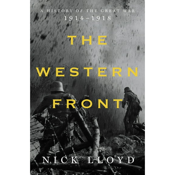 The Western Front: A History of the Great War, 1914-1918, (Hardcover)