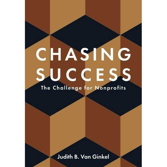 Chasing Success: The Challenge for Nonprofits, (Hardcover)