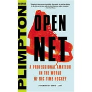 Open Net: A Professional Amateur in the World of Big-Time Hockey (Hardcover)