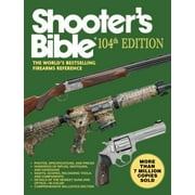 Shooter's Bible, 104th Edition : The World's Bestselling Firearms Reference, Used [Paperback]