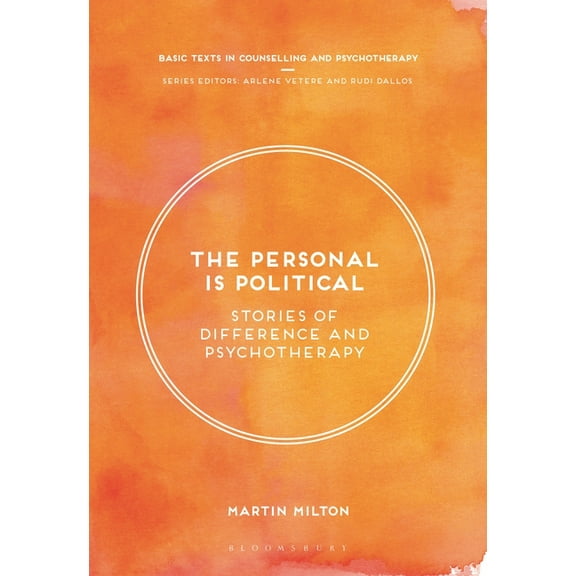 Basic Texts in Counselling and Psychothe The Personal Is Political: Stories of Difference and Psychotherapy, Book 9, (Paperback)