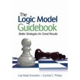 thumbnail image 1 of Pre-Owned The Logic Model Guidebook: Better Strategies for Great Results (Paperback) 1412958644 9781412958646, 1 of 1