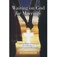 thumbnail image 1 of Pre-Owned Waiting on God for Marriage: Utilizing Biblical Principles to Cultivate a God-Centered Marriage (Paperback) 1973691906 9781973691907, 1 of 1