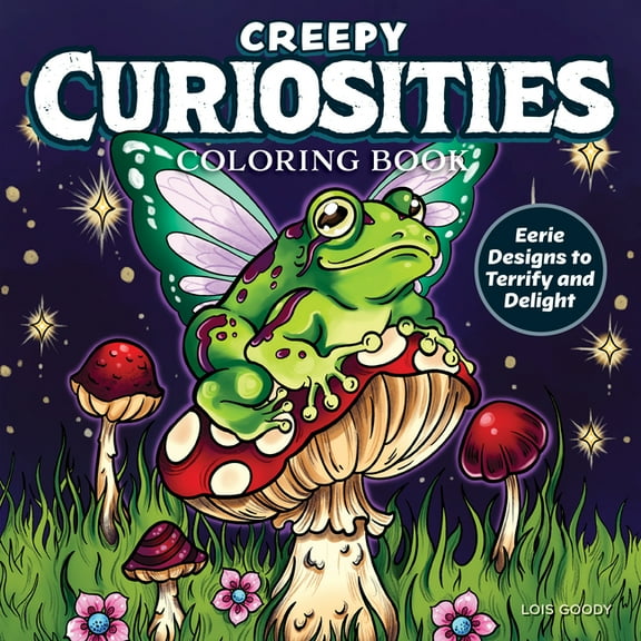 Creepy Curiosities Coloring Book: Eerie Designs to Terrify and Delight, (Paperback)