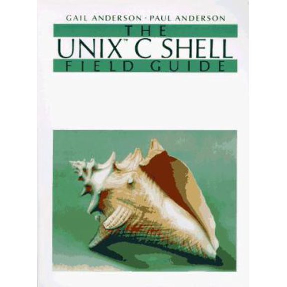 Pre-Owned Unix C Shell Field Guide (Paperback) 013937468X 9780139374685