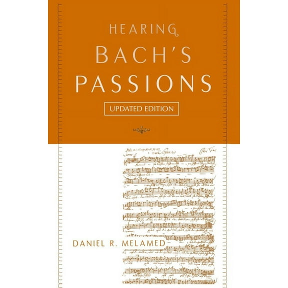 Hearing Bach's Passions, (Paperback)