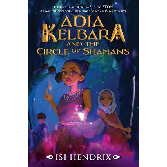 Adia Kelbara and the Circle of Shamans Adia Kelbara and the Circle of Shamans, Book 1, (Paperback)