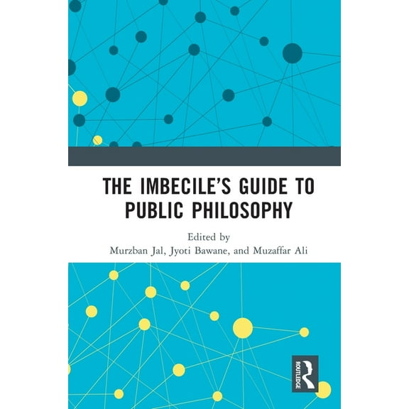 The Imbecile's Guide to Public Philosophy, (Paperback)