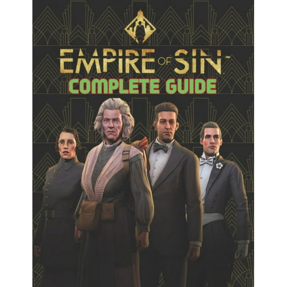 Empire Of Sin: COMPLETE GUIDE: Best Tips, Tricks, Walkthroughs and Strategies to Become a Pro Player (Paperback) by Erin Little