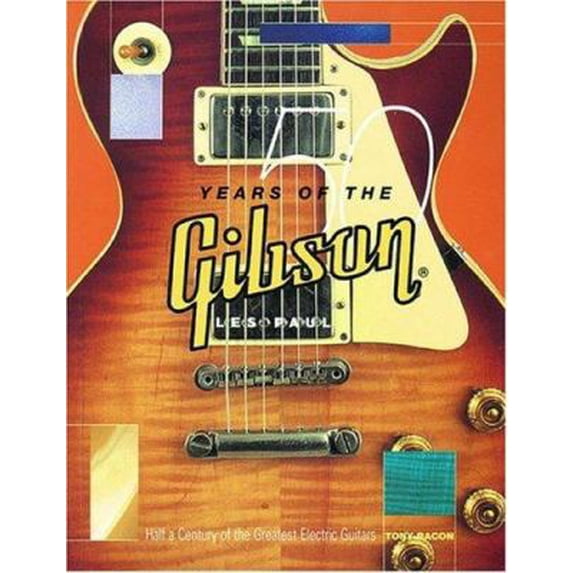 Pre-Owned 50 Years Gibson Les Paul: Half a Century of the Greatest Electric Guitars (Paperback) 0879307110 9780879307110