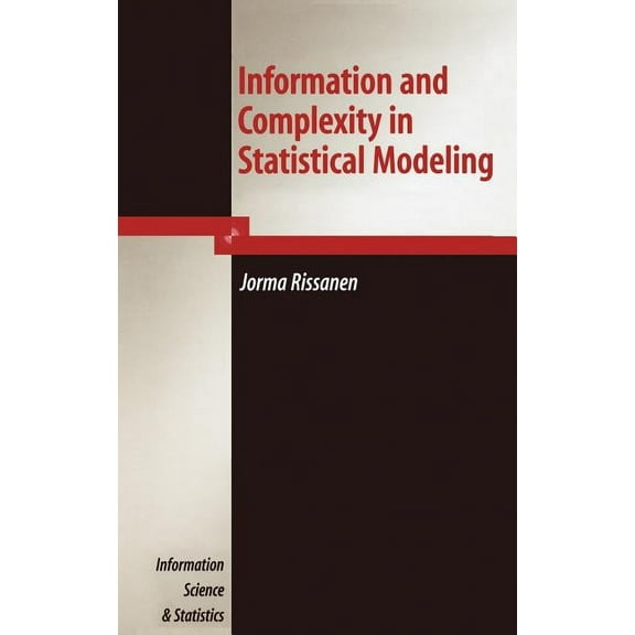 Information Science and Statistics Information and Complexity in Statistical Modeling, (Hardcover)