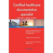 Certified Healthcare Documentation Specialist Red-Hot Career; 2526 Real Intervie