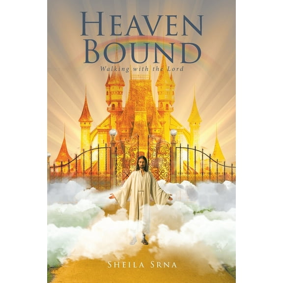 Heaven Bound: Walking with the Lord, (Paperback)