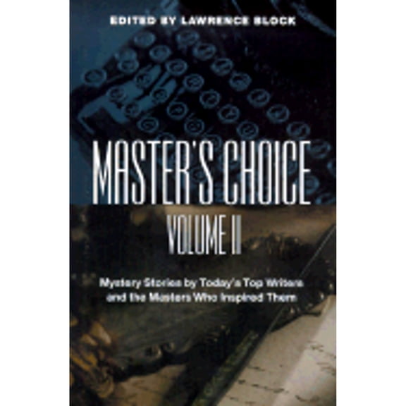 Pre-Owned Master's Choice: Mystery Stories by Today's Top Writers and the Masters Who Inspired Them (Vol. II) (Hardcover) 0425176762 9780425176764
