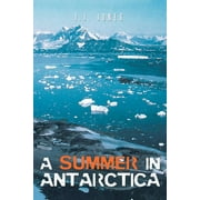 A Summer in Antarctica (Paperback)