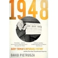 thumbnail image 2 of Pre-Owned 1948: Harry Truman's Improbable Victory and the Year That Transformed America (Paperback) 1635764483 9781635764482, 2 of 2