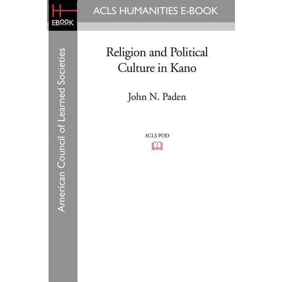 Religion and Political Culture in Kano, (Paperback)