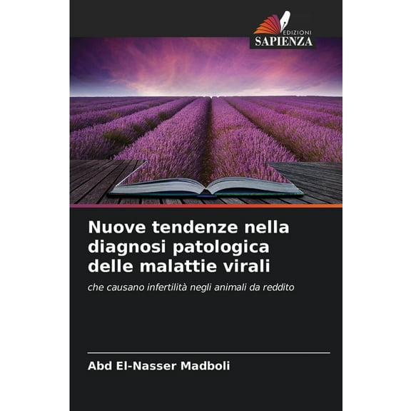 Nuove tendenze nella diagnosi patologica delle malattie virali, (Paperback)