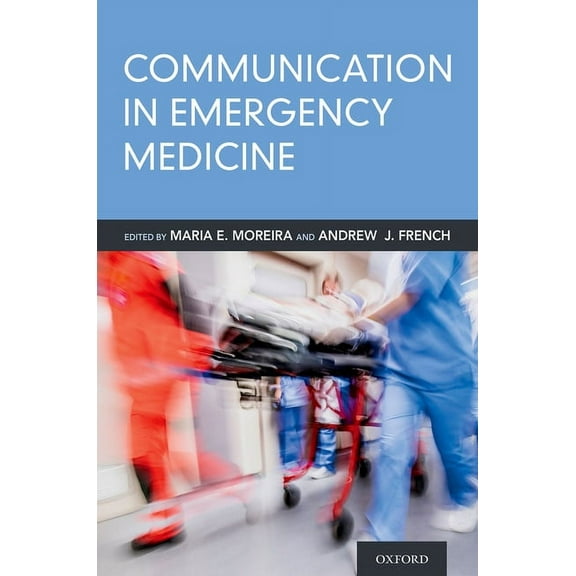 Communication in Emergency Medicine, (Paperback)
