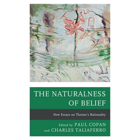 The Naturalness of Belief: New Essays on Theism's Rationality, (Paperback)