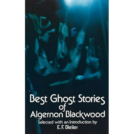 Best Ghost Stories of Algernon Blackwood (Best Ghost Story Podcast)