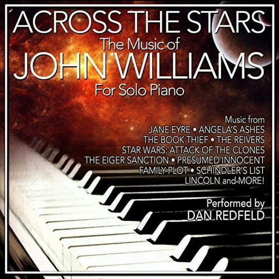 Dan Redfeld - Across the Stars: The Film Music of John Williams for Solo Piano Soundtrack - Music & Performance - CD