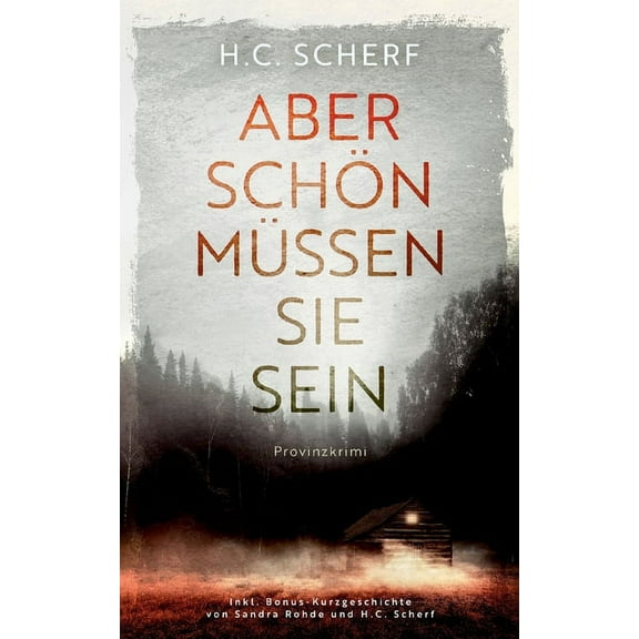 Aber schön müssen sie sein: inkl. Bonus-Kurzkrimi, (Paperback)
