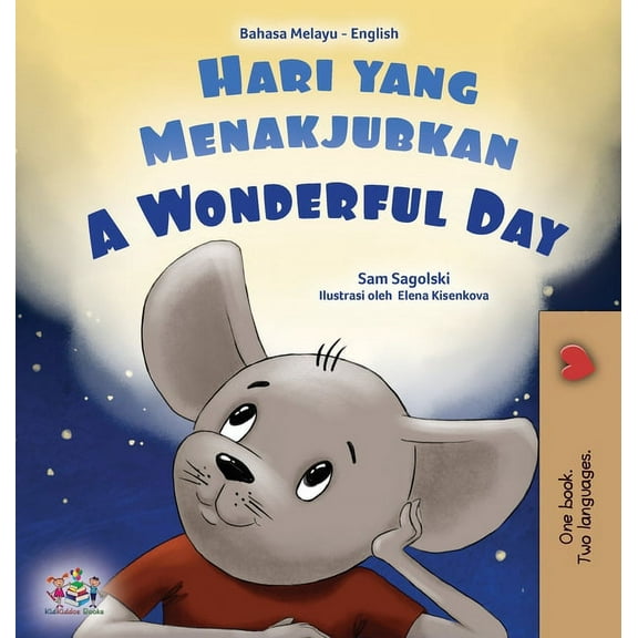 Malay English Bilingual Collection A Wonderful Day (Malay English Bilingual Book for Kids), (Hardcover)