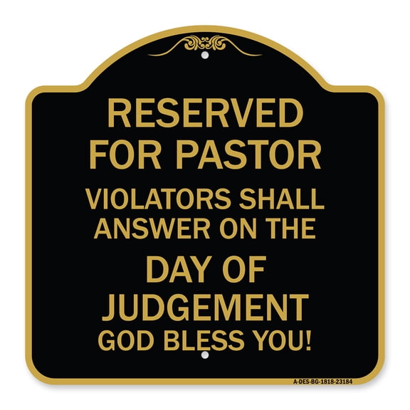 SignMission A-DES-BG-1818-23184 18 x 18 in. Designer Series Sign - Reserved for Pastor Violators Shall Answer on the Day of Judgement, Black & Gold
