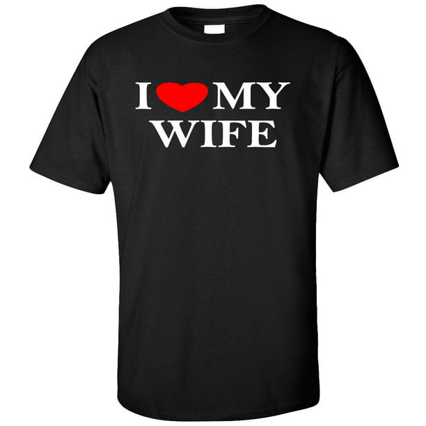 Superb Selection - I Love My Wife T-Shirt - Walmart.com - Walmart.com