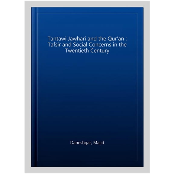 Pre-Owned Routledge Studies in the Qur'an Tantawi Jawhari and the Qur'an: Tafsir and Social Concerns in the Twentieth Century, (Hardcover)
