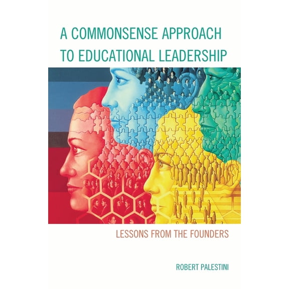 A Commonsense Approach to Educational Leadership, (Paperback)