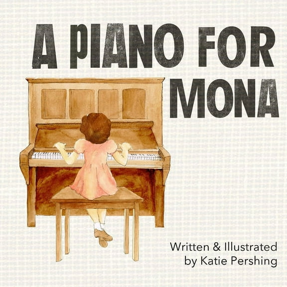 A Piano for Mona, (Paperback)
