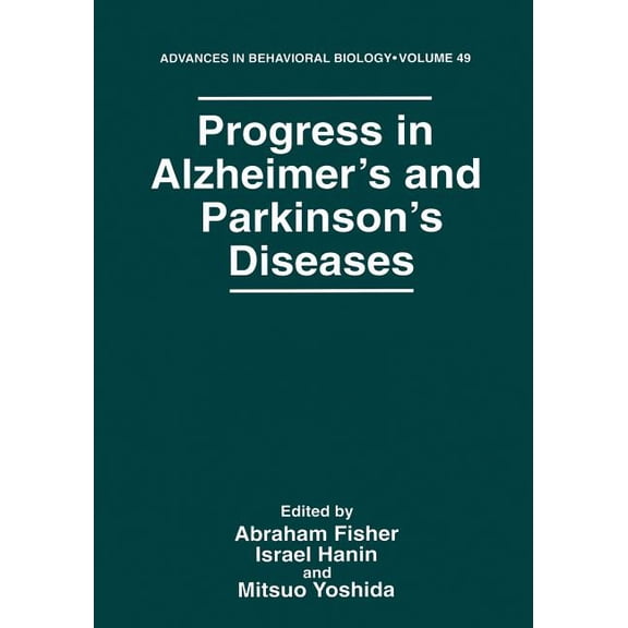 Advances in Behavioral Biology Progress in Alzheimer's and Parkinson's Diseases, Book 49, (Paperback)