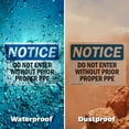 thumbnail image 5 of (2 Pack) Do Not Enter Without Proper PPE OSHA Notice Sign 7 Inch X 5 Inch Vinyl Label Decal Sticker Weather Resistant, UV Protected for Workplace, Business, and Construction Site, Made in the USA, 5 of 7