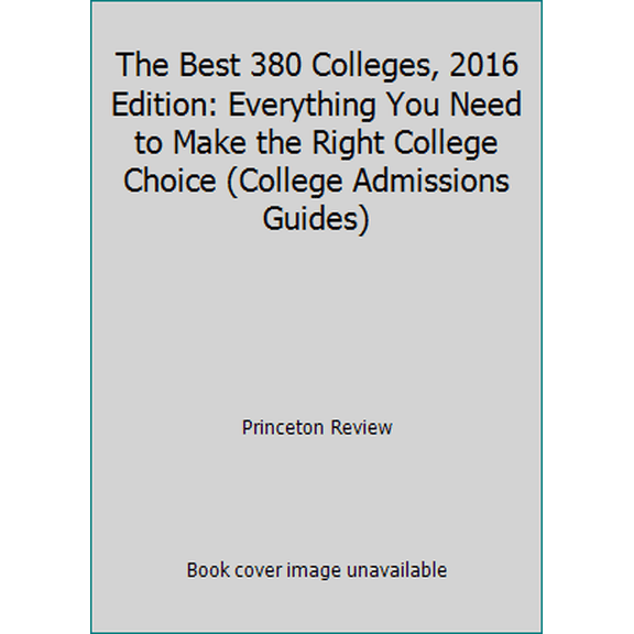 Pre-Owned Princeton Review Best 300 Colleges: The Best 380 Colleges, 2016 Edition : Everything You Need to Make the Right College Choice (Paperback)