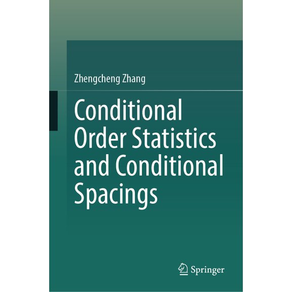 Conditional Order Statistics and Conditional Spacings, (Hardcover)